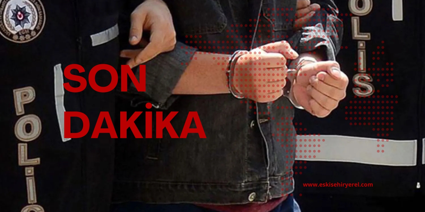 Eskişehir’de okula tehdit içerikli not bırakan bir veli tutuklandı