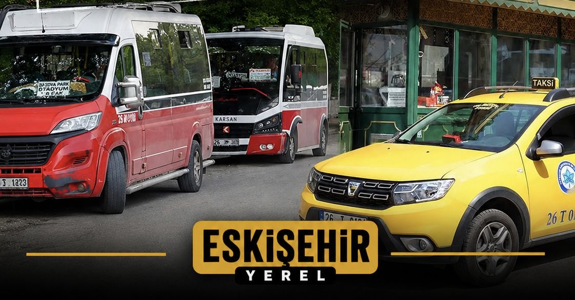 Eskişehir Güncel Taksi ve Minibüs Fiyatları